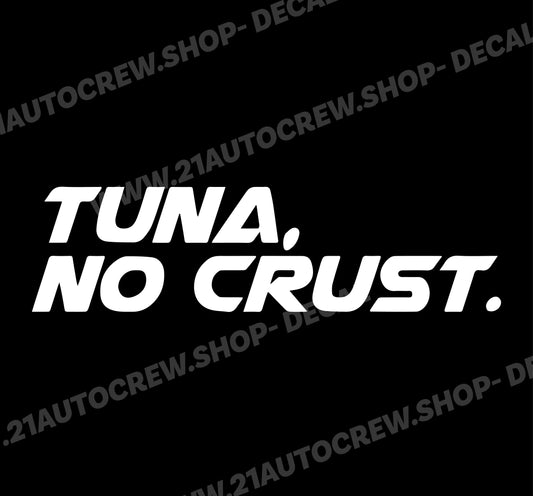 Tuna No Crust Paul Walker